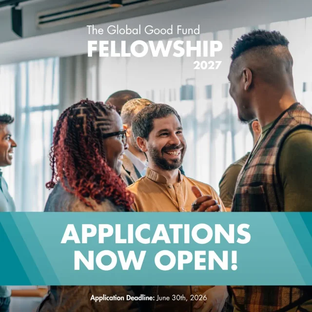 Global Good Fund Fellowship Program 2027 | $10,000 Grant for Social Entrepreneurs